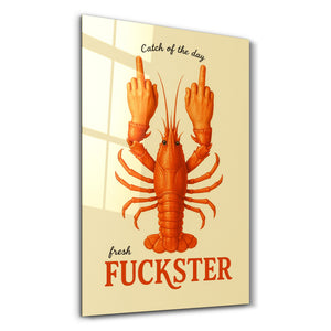 Fresh F*ckster - Istakoz Tavrı Cam Duvar Tablosu