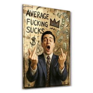 Average F*cking Sucks - Power Hustler Cam Duvar Tablosu