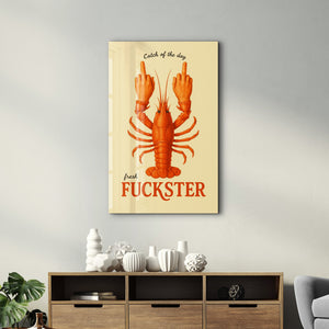 Fresh F*ckster - Istakoz Tavrı Cam Duvar Tablosu