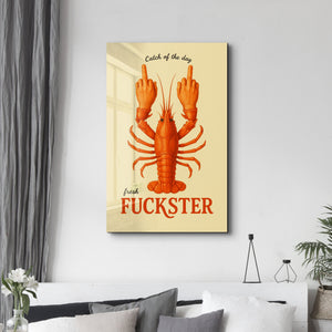 Fresh F*ckster - Istakoz Tavrı Cam Duvar Tablosu