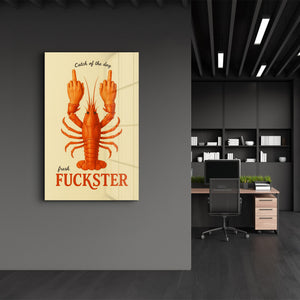 Fresh F*ckster - Istakoz Tavrı Cam Duvar Tablosu