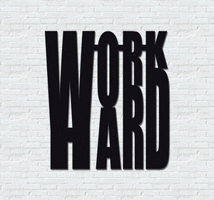 ・"Work Hard"・Premium Metal Wall Art - Limited Edition - ArtDesigna Glass Printing Wall Art