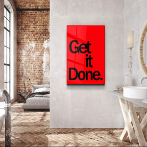 Get It Done | Designers Collection Glass Wall Art - Artdesigna