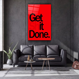 Get It Done | Designers Collection Glass Wall Art - Artdesigna