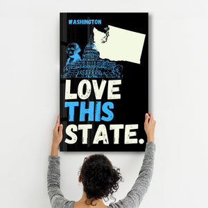 Love This State Washington | Glass Wall Art - Artdesigna
