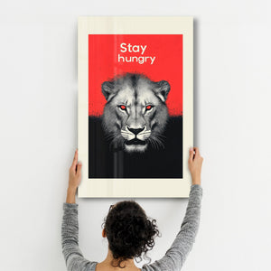 Stay Hunger - Motivasyonel Cam Duvar Tablosu