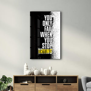 Don't Stop Trying | Designer's Collection Glass Wall Art - Artdesigna