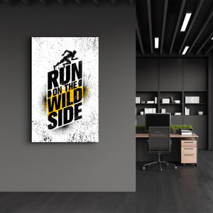 Run on The Wild Side | Motivational Glass Wall Art - Artdesigna