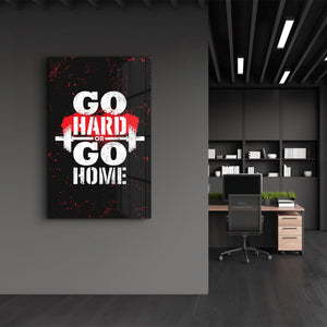 Go Hard | Motivational Glass Wall Art - Artdesigna