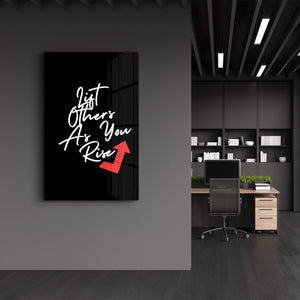 Yükselirken Başkalarını da Yükseltin | Motivasyonel Koleksiyon Cam Duvar Tablosu