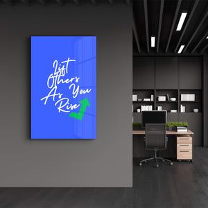 Yükselirken Başkalarını da Yükseltin | Motivasyonel Koleksiyon Cam Duvar Tablosu