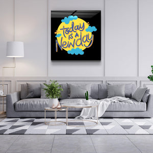 ・"Today is a New Day"・Glass Wall Art - ArtDesigna Glass Printing Wall Art