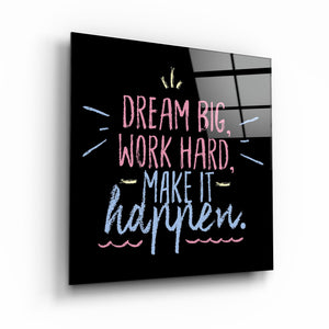 ・"Make It Happen"・Glass Wall Art - ArtDesigna Glass Printing Wall Art