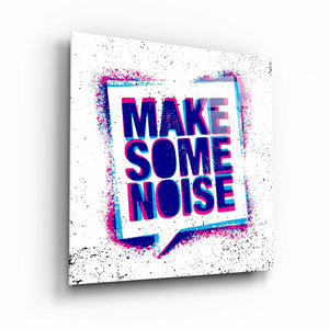 ."Make Some Noise". Designer's Collection Glass Wall Art - ArtDesigna Glass Printing Wall Art