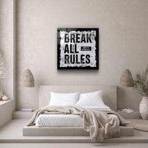 ."Brake All Rules". Motivational Glass Wall Art - ArtDesigna Glass Printing Wall Art