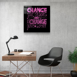 ・"Change Your World - Pink"・Glass Wall Art - ArtDesigna Glass Printing Wall Art