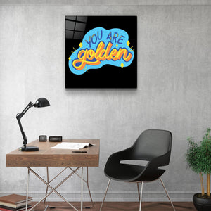 ・"You Are Golden"・Glass Wall Art - ArtDesigna Glass Printing Wall Art