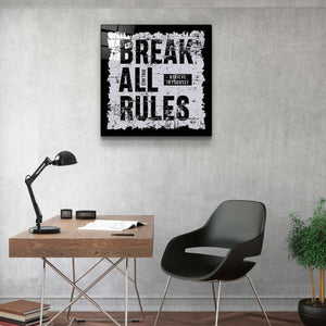 ."Brake All Rules". Motivational Glass Wall Art - ArtDesigna Glass Printing Wall Art