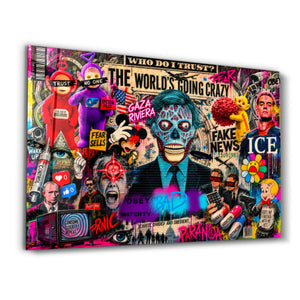 The world's going crazy by Mr. Pablo Costa | Cam Duvar Tablosu