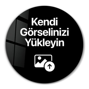 Kişiye Özel - Yuvarlak Cam Duvar Tablosu