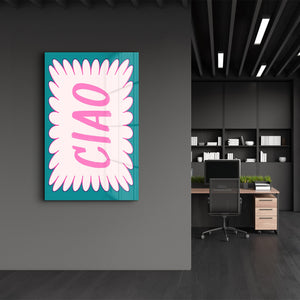 CIAO | Cam Duvar Tablosu