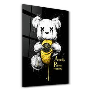 Actually Prefer Money x Sugar Teddy | Cam Duvar Tablosu