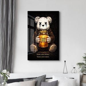 Some Crave Honey, Some Crave More x Sugar Teddy | Glass Wall Art