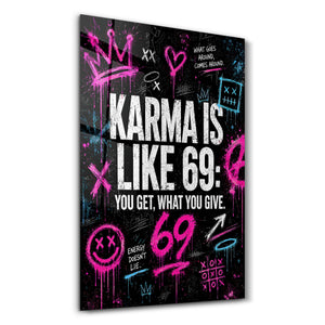 Karma is Like 69 | Glass Wall Art