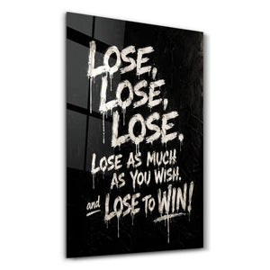 Lose x3 | Glass Wall Art
